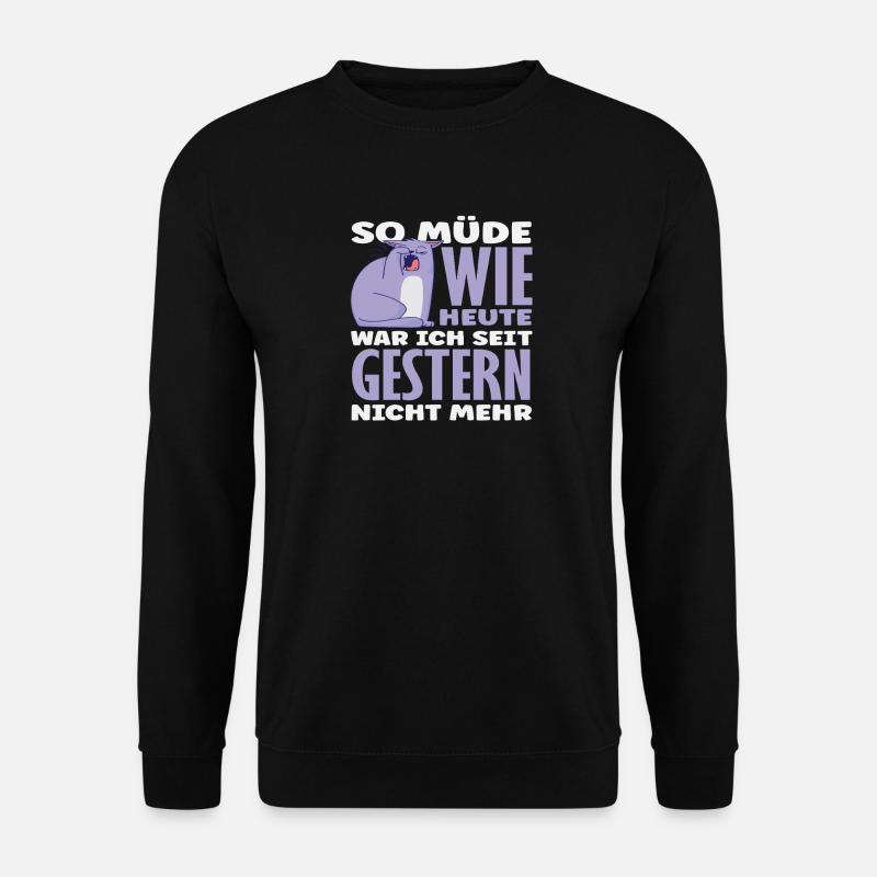 As tired as today cat saying - Unisex Sweatshirt - black