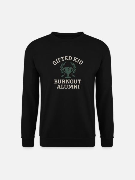 Highly gifted burnout graduate with academic - Unisex Sweatshirt - black