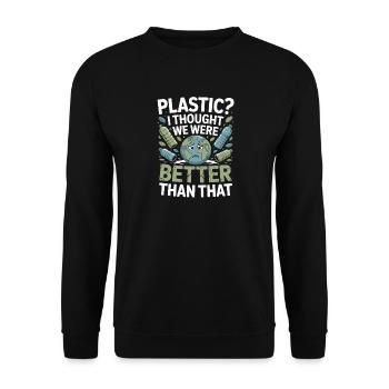 Plastique? Je pensais qu’on valait mieux que ça – - Sweat-shirt Unisexe - noir - Devant - Alina (178cm) & Michal (187cm)
