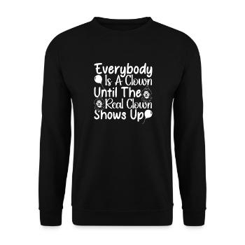 Circus Graphic Everybody Is A Clown Circus Gifts - Unisex Sweatshirt - black - Front - Alina (178cm) & Michal (187cm)