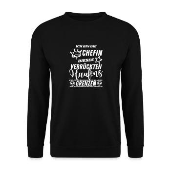 Chefin Dieses Verrückten Haufens – Humor Spruch  - Unisex Sweatshirt - black - Front - Alina (178cm) & Michal (187cm)