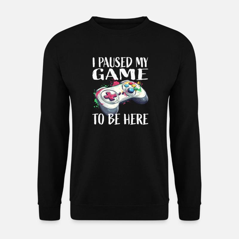 I paused my game controller - Unisex Sweatshirt - black