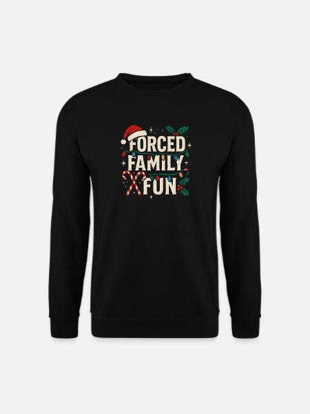 Forced Family Fun Weihnachtszeit Weihnachten Humor - Unisex Pullover - Schwarz