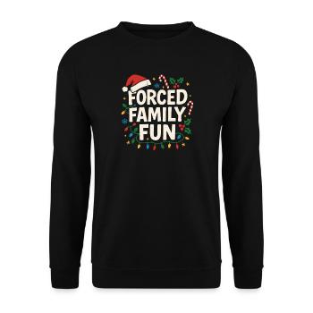 Forced Family Fun Christmas Time Christmas Humor - Unisex Sweatshirt - black - Front - Alina (178cm) & Michal (187cm)