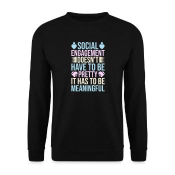 Social Worker Quote Has To Be Meaningful Social - Unisex Sweatshirt - black - Front - Alina (178cm) & Michal (187cm)