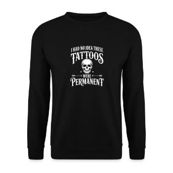 Permanent Tattoos Skull Quote - Unisex Sweatshirt - black - Front - Alina (178cm) & Michal (187cm)