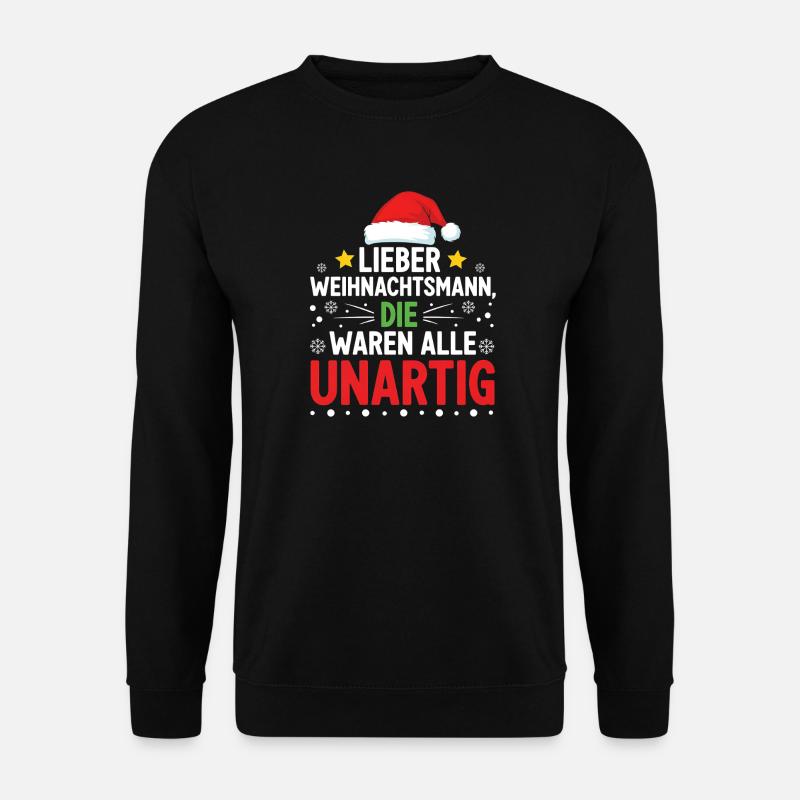 Lieber Weihnachtsmann Unartig Statement - Unisex Pullover - Schwarz