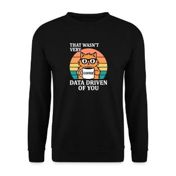 Not Very Data Driven Cat Coffee IT Nerd - Unisex Sweatshirt - black - Front - Alina (178cm) & Michal (187cm)