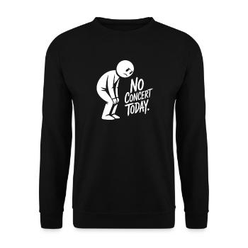 No Concert Today Sad Concert Fan - Unisex Sweatshirt - black - Front - Alina (178cm) & Michal (187cm)