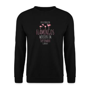 September Birthday Flamingo Saying Funny - Unisex Sweatshirt - black - Front - Alina (178cm) & Michal (187cm)