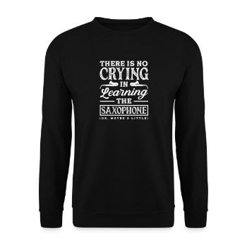 Kein Weinen In Saxophon Lustiges Saxophon-musical - Unisex Pullover - Schwarz - Vorne - Alina (178cm) & Michal (187cm)
