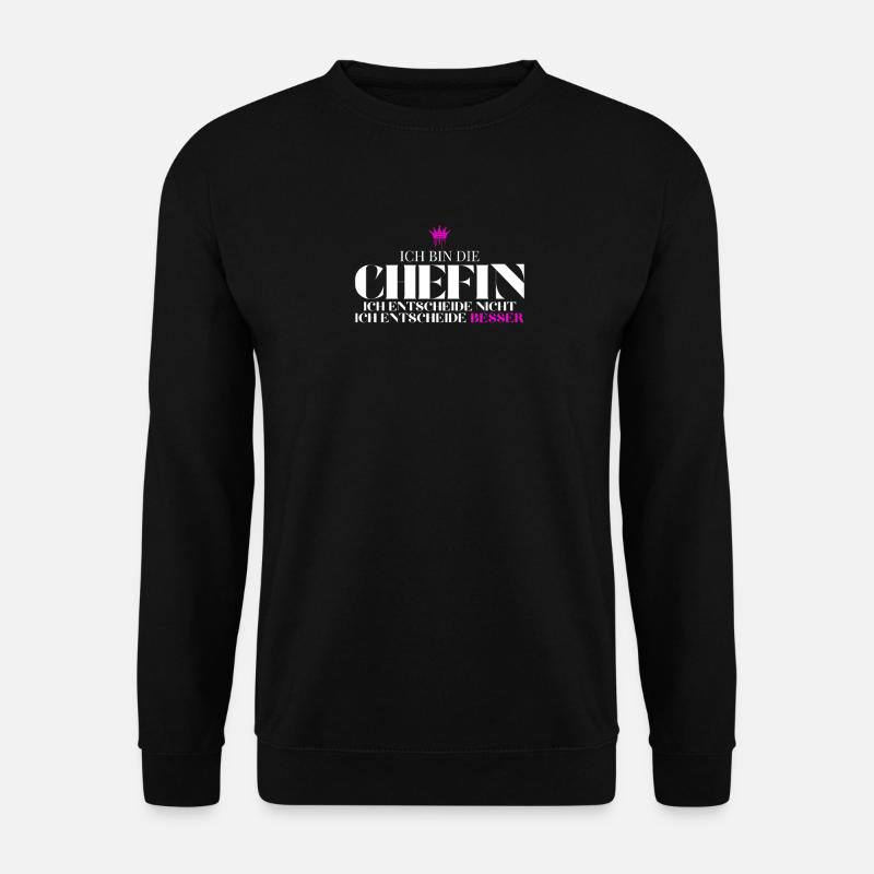 Le patron décide mieux Dire - Sweat-shirt Unisexe - noir