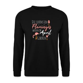April Birthday Flamingo Saying Funny - Unisex Sweatshirt - black - Front - Alina (178cm) & Michal (187cm)