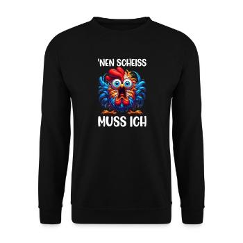 Nen Scheiss Muss Ich Lustiger Huhn Sarkasmus Humor - Unisex Pullover - Schwarz - Vorne - Alina (178cm) & Michal (187cm)