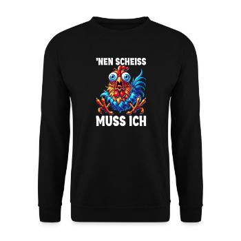 Nen Scheiss Muss Ich Lustiger Huhn Sarkasmus Humor - Unisex Pullover - Schwarz - Vorne - Alina (178cm) & Michal (187cm)