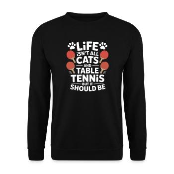 Table Tennis Saying, Cat Joke, Table Tennis Gift - Unisex Sweatshirt - black - Front - Alina (178cm) & Michal (187cm)