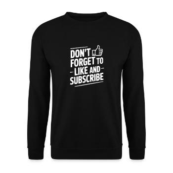Don't Forget to Like and Subscribe - Unisex Sweatshirt - black - Front - Alina (178cm) & Michal (187cm)