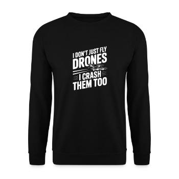 I Don't Just Fly Drones I Crash Them Too - Unisex Sweatshirt - black - Front - Alina (178cm) & Michal (187cm)