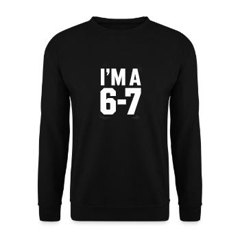 Je suis un drôle de 6/7 pour les adultes - Sweat-shirt Unisexe - noir - Devant - Alina (178cm) & Michal (187cm)