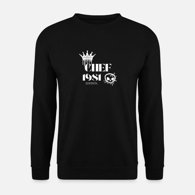 Édition Chef 1981 44 anniversaires Déclaration - Sweat-shirt Unisexe - noir