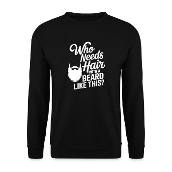 Who Needs Hair With A Beard Like This Bart Glatze - Unisex Sweatshirt - black - Front - Alina (178cm) & Michal (187cm)