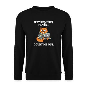 Lustige Work from Home Katze Spruch Mit Hose nicht - Unisex Pullover - Schwarz - Vorne - Alina (178cm) & Michal (187cm)