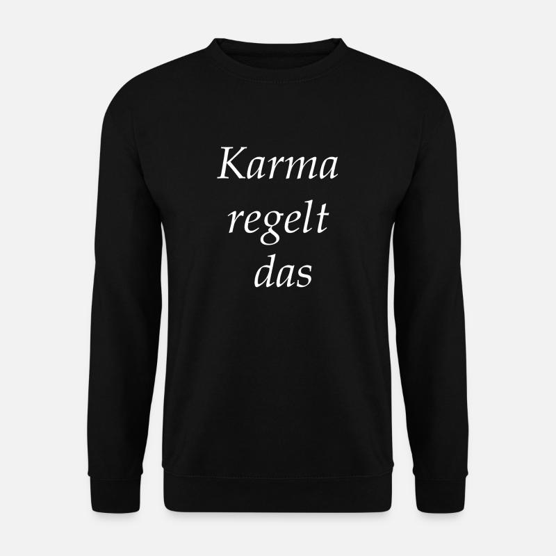 Karma regulates this - Unisex Sweatshirt - black
