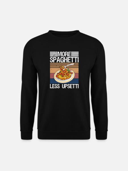 More Spaghetti Less Upsetti Pasta Lover - Unisex Sweatshirt - black