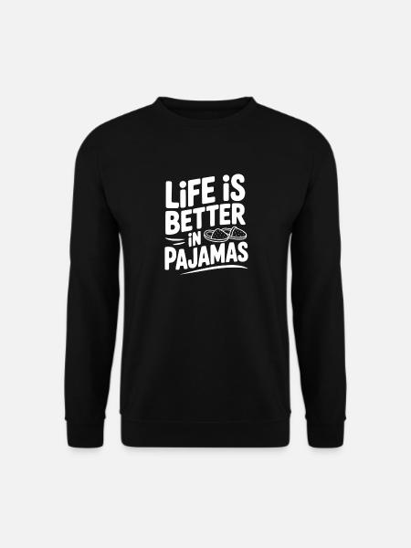 Life is Better in Pajamas - Unisex Sweatshirt - black