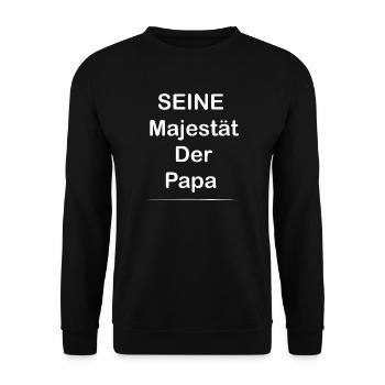 Seine Majestät Der Papa - Unisex Pullover - Schwarz - Vorne - Alina (178cm) & Michal (187cm)