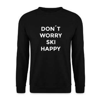 Don't Worry Ski Happy Après Ski Sayings - Unisex Sweatshirt - black - Front - Alina (178cm) & Michal (187cm)