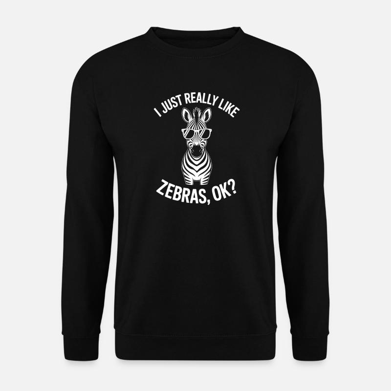 Zebra Spruch Lustiges Zebra Geschenk - Unisex Pullover - Schwarz