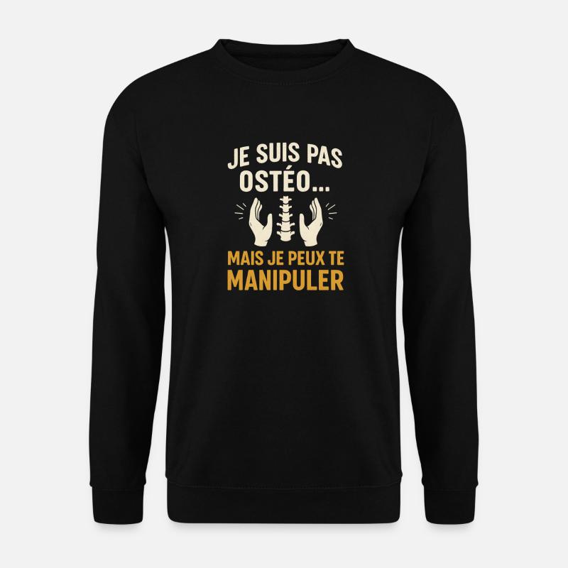 Pas Ostéo Manipulateur Humour Coquin - Sweat-shirt Unisexe - noir