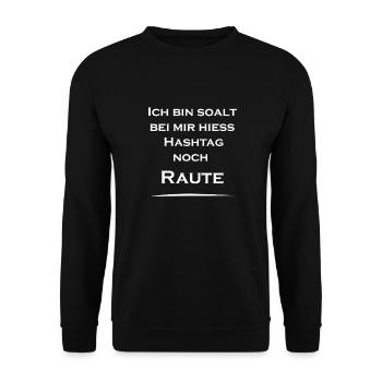 Ich bin laut Hashtag Raute - Unisex Pullover - Schwarz - Vorne - Alina (178cm) & Michal (187cm)