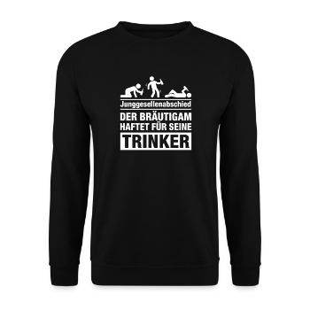 Bachelor party: The groom is liable for his drinkers - Unisex Sweatshirt - black - Front - Alina (178cm) & Michal (187cm)