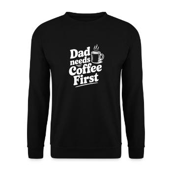 Dad Needs Coffee First - Unisex Sweatshirt - black - Front - Alina (178cm) & Michal (187cm)