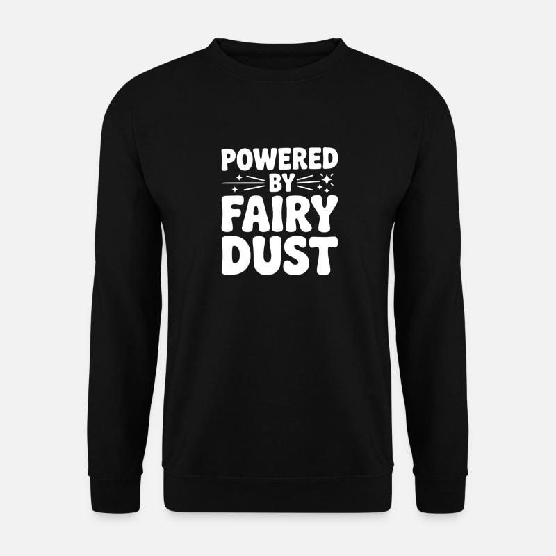Powered by Fairy Dust - Unisex Sweatshirt - black