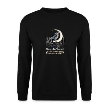 Sei immer du selbst, es sei denn, du kannst ein Wolf sein - Unisex Pullover - Schwarz - Vorne - Alina (178cm) & Michal (187cm)
