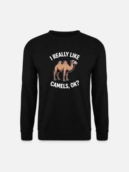 Camel Saying, Funny Camel Gift - Unisex Sweatshirt - black