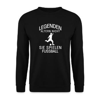 Legenden altern nicht Fußball - Unisex Pullover - Schwarz - Vorne - Alina (178cm) & Michal (187cm)