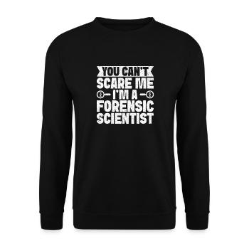 Forensic Analyst You Can ́t Scare Me I ́m A Squad - Unisex Sweatshirt - black - Front - Alina (178cm) & Michal (187cm)