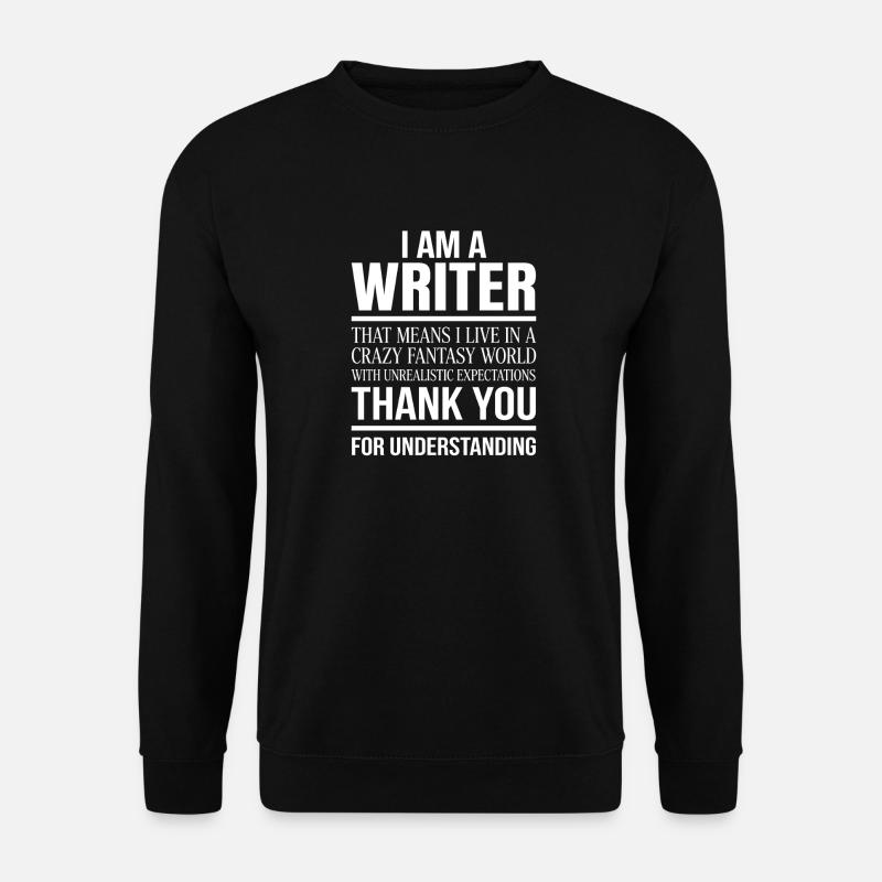Ich bin ein Schriftsteller, lustiger Autor, Geschenk - Unisex Pullover - Schwarz