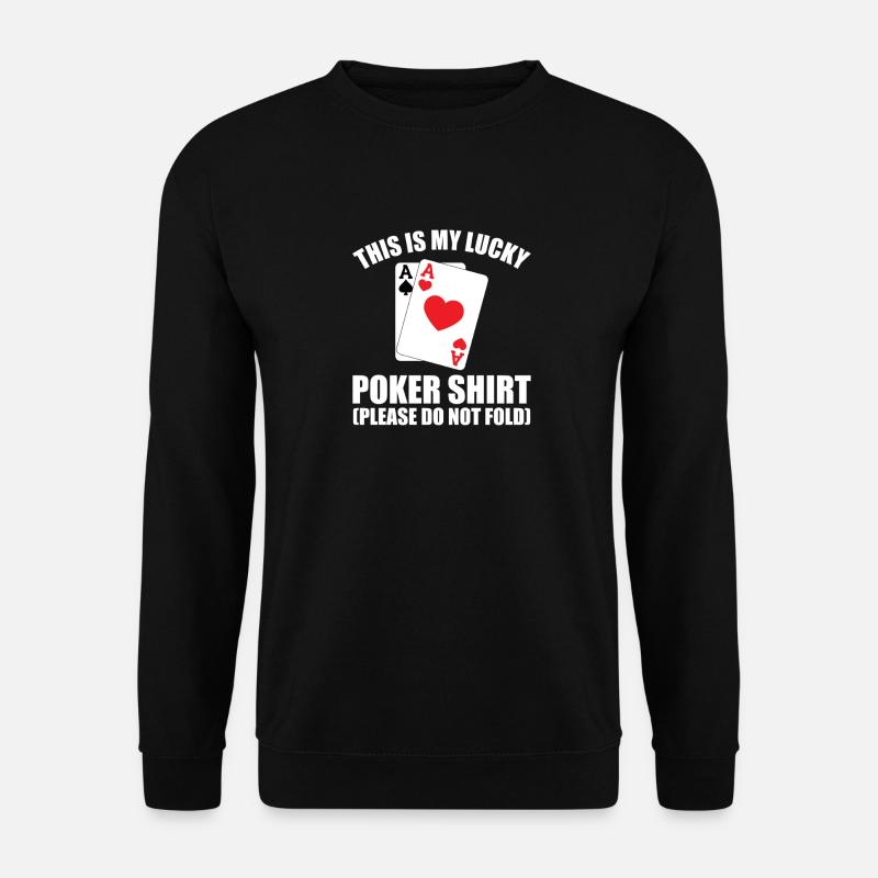My Lucky Poker Shirt – Do Not Fold - Unisex Pullover - Schwarz