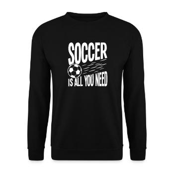 Soccer is all you need - Unisex Sweatshirt - black - Front - Alina (178cm) & Michal (187cm)
