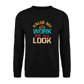 Social Worker Quote Value My Work Not Look Social - Unisex Sweatshirt - black - Front - Alina (178cm) & Michal (187cm)