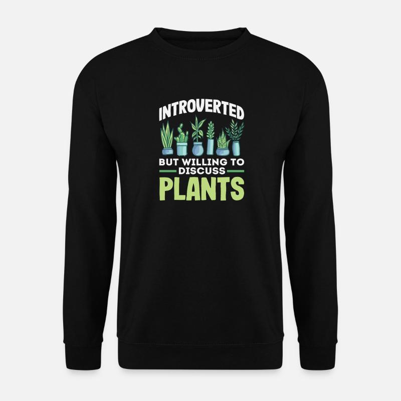 Introvert Discuss Plants - Unisex Sweatshirt - black