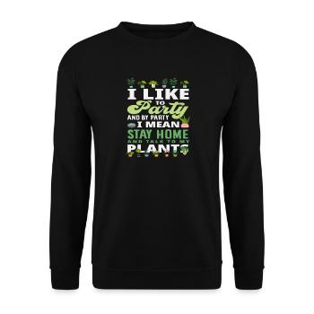 I Like To Party Lustiger Pflanzenliebhaber - Unisex Pullover - Schwarz - Vorne - Alina (178cm) & Michal (187cm)