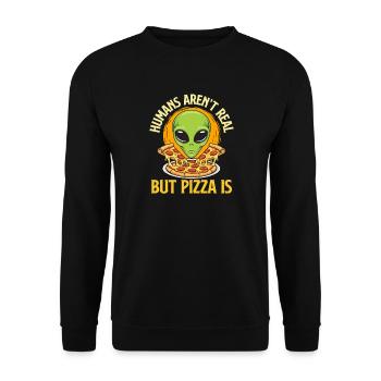 Humans Aren’t Real But Pizza Is Funny Quote - Unisex Sweatshirt - black - Front - Alina (178cm) & Michal (187cm)