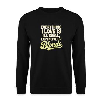 Everything I Love Illegal Expensive Blonde Männer - Unisex Pullover - Schwarz - Vorne - Alina (178cm) & Michal (187cm)