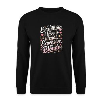 Everything I Love Illegal Expensive Blonde Männer - Unisex Pullover - Schwarz - Vorne - Alina (178cm) & Michal (187cm)